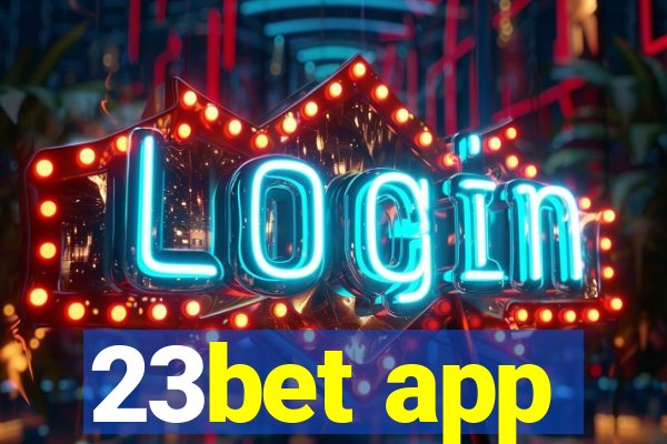 23bet app